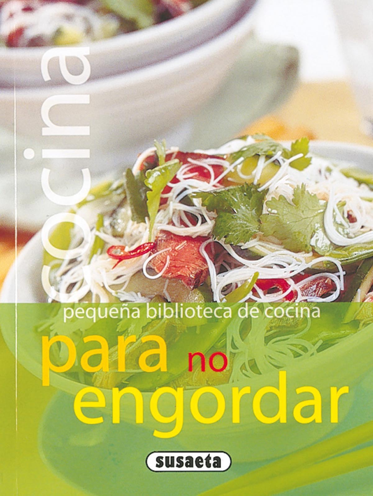 Cocina para no engordar (Pequeña Biblioteca De Cocina) Leisure, Home & Garden