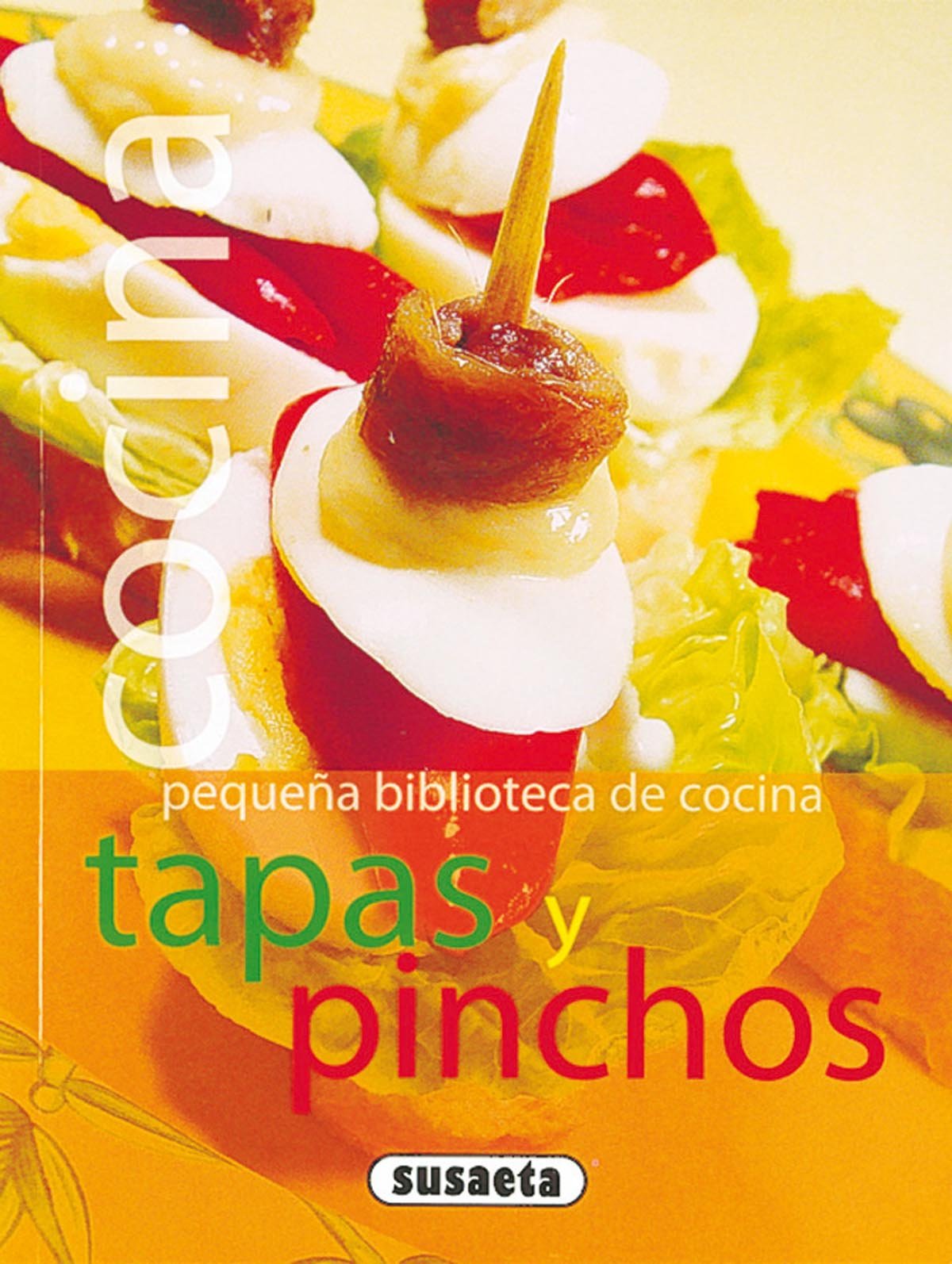 Tapas y pinchos (Pequeña Biblioteca De Cocina) Leisure, Home & Garden Books
