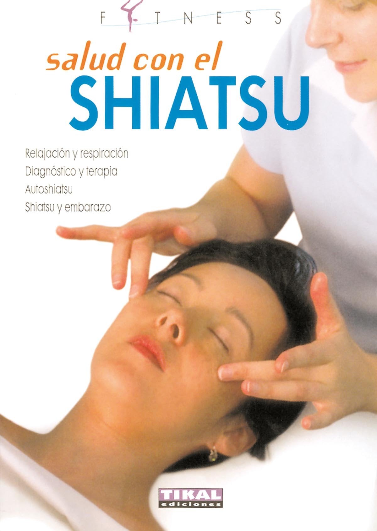 Salud con el Shiatsu/ Health Through Shiatsu book