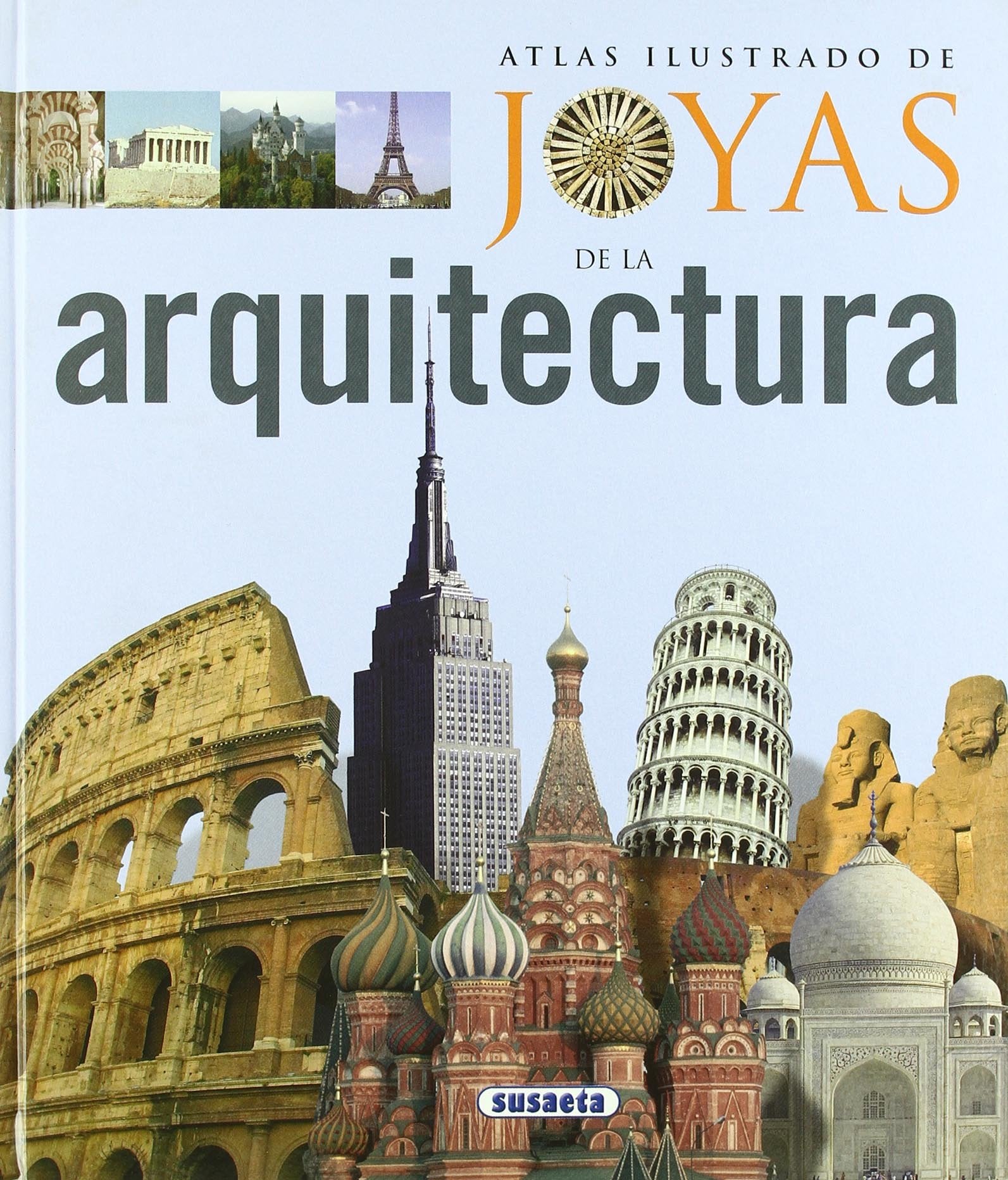 Atlas ilustrado de joyas de la arquitectura/ Illustrated Atlas of the Jewelry of Architecture book
