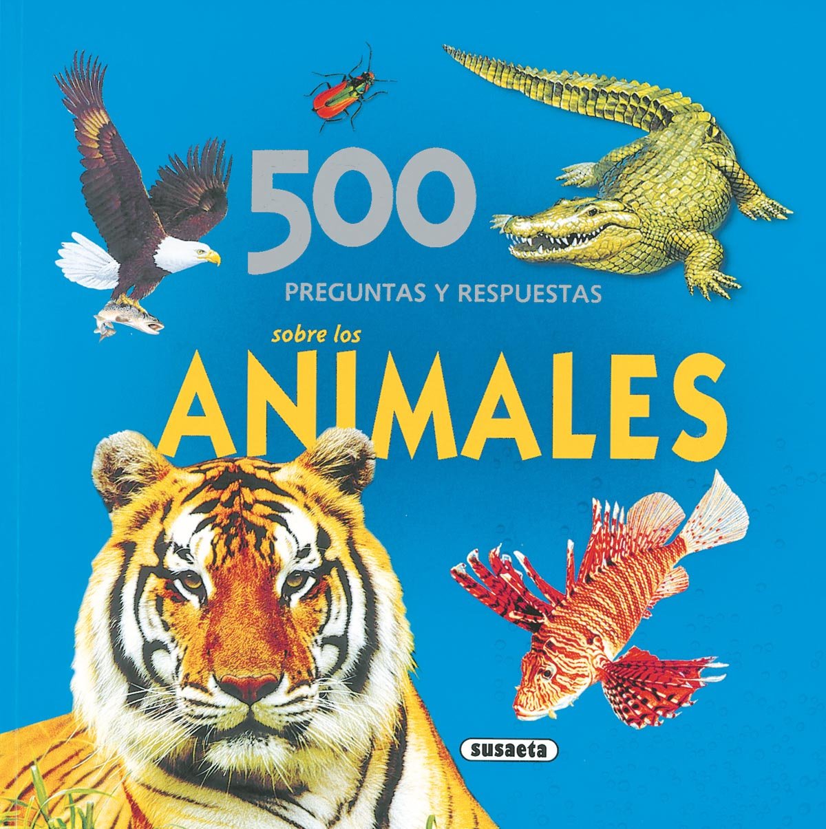 500 preguntas y respuestas. Animales Social Sciences