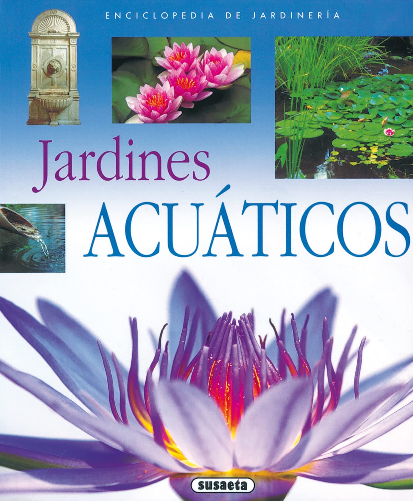 Enciclopedia De Jardinería. Jardines acuáticos Leisure, Home & Garden