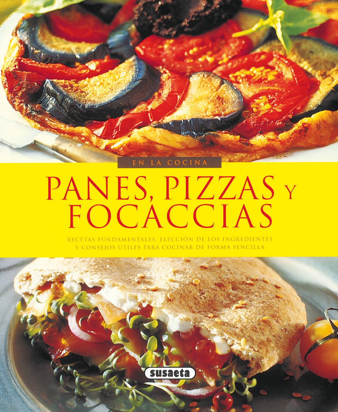 Panes, pizzas y focaccias (En La Cocina) Leisure, Home & Garden