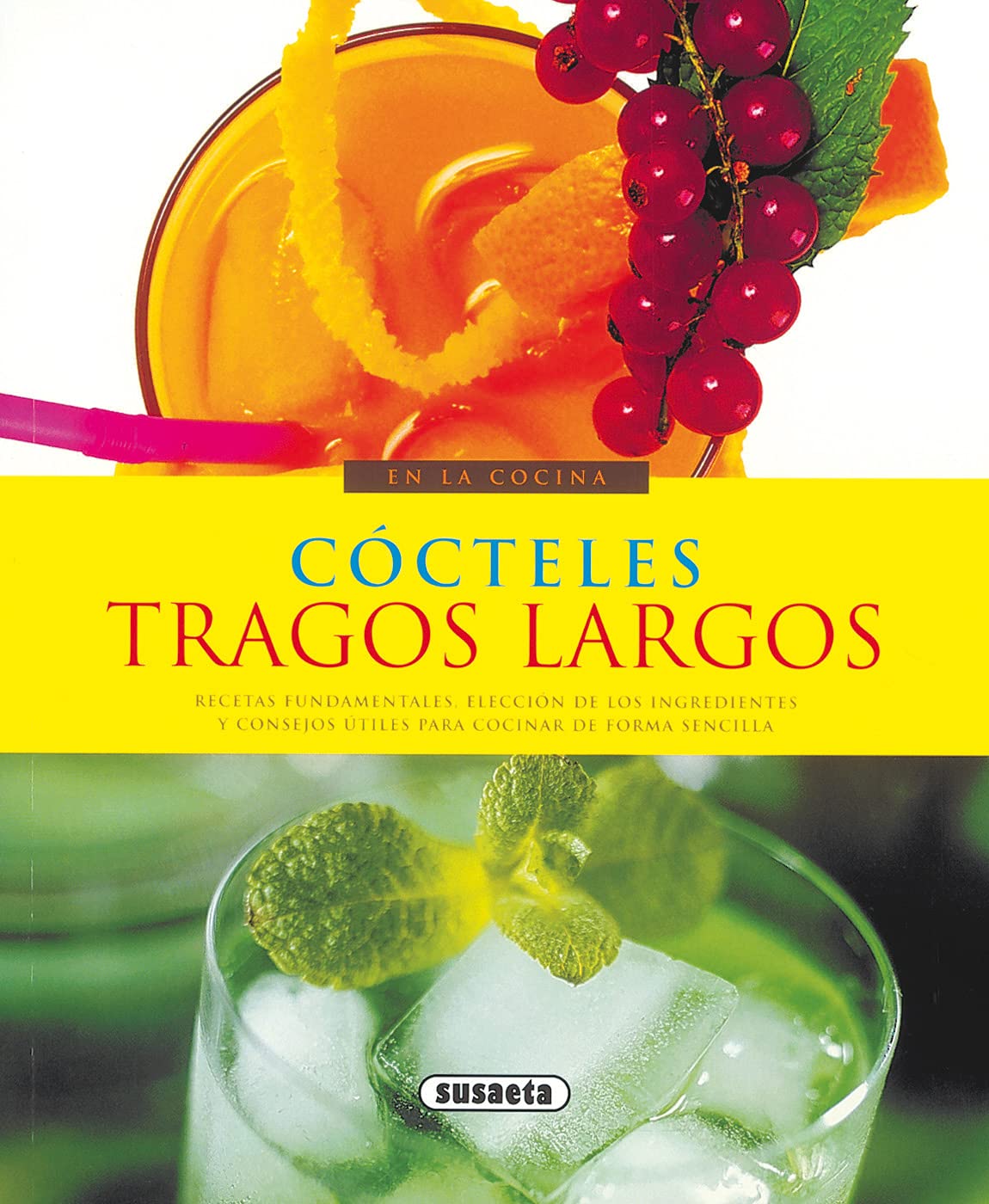 Cócteles. Tragos largos (En La Cocina) Leisure, Home & Garden