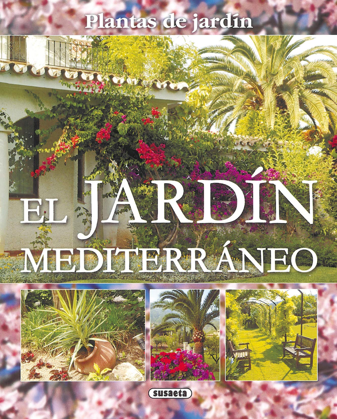 El jardín mediterráneo (Plantas De Jardín) Books