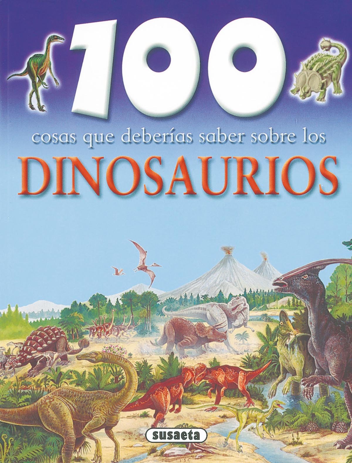 100 cosas que deberias saber sobre Dinosaurios / 100 Facts on Dinosaurs Non-fiction
