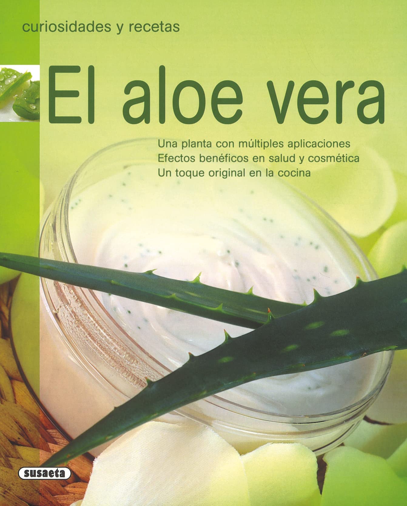 El aloe vera (Curiosidades Y Recetas) Leisure, Home & Garden