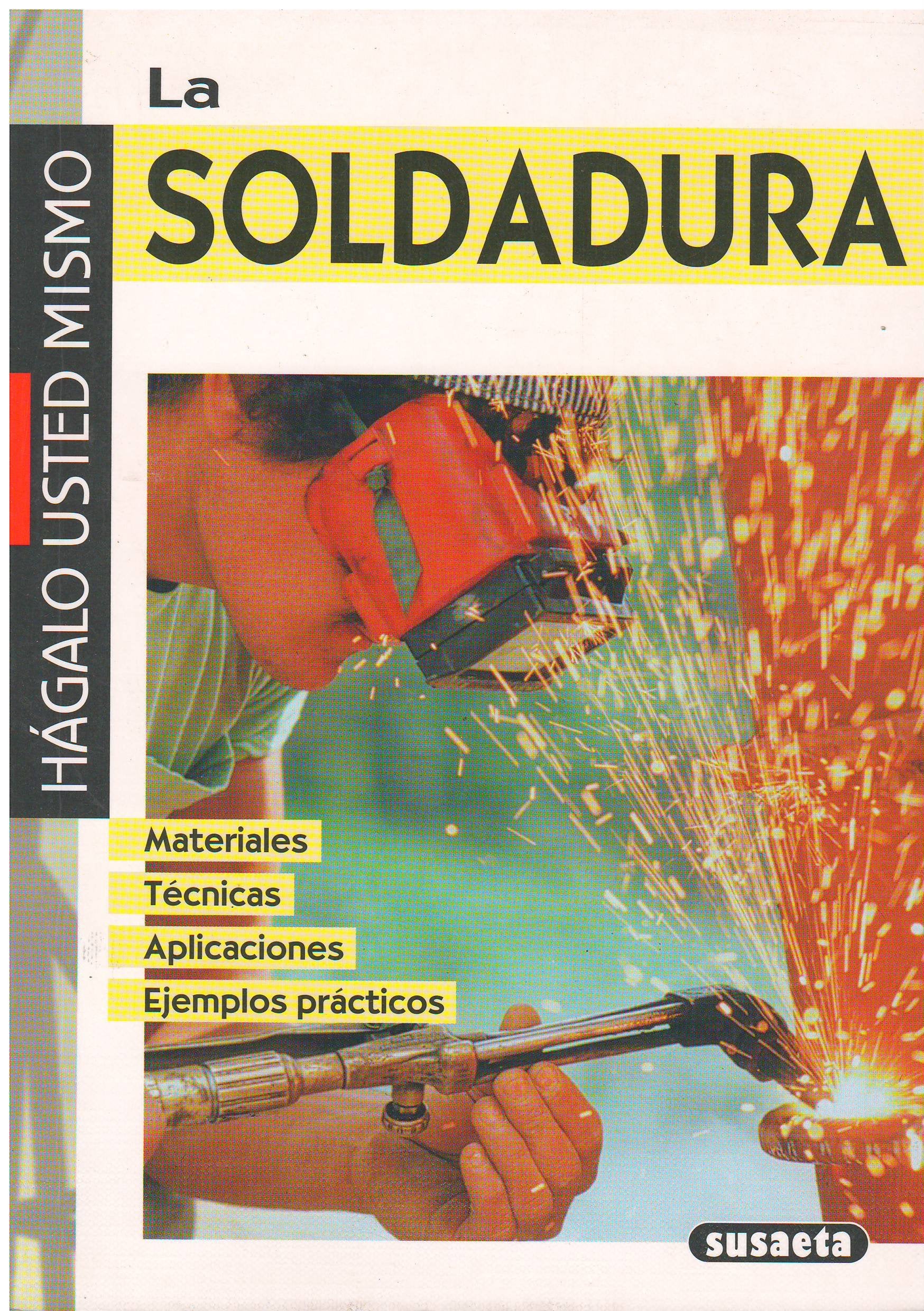 La soldadura (Hágalo Usted Mismo) Books