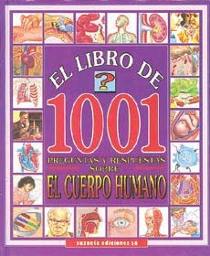 1001 Preguntas y respuestas sobre el cuerpo humano Books