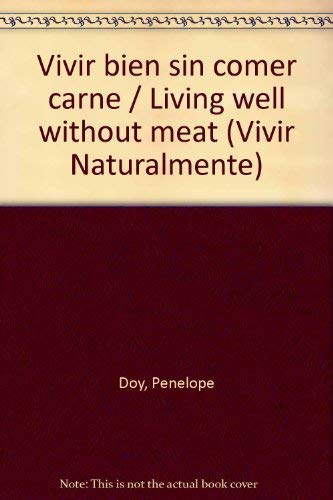 Vivir bien sin comer carne / Living well without meat book