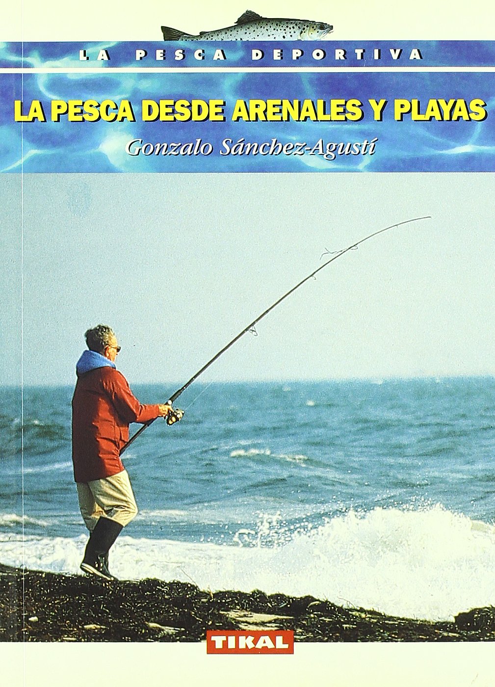 La pesca desde arenales y playas (La Pesca Deportiva) Leisure & Fun