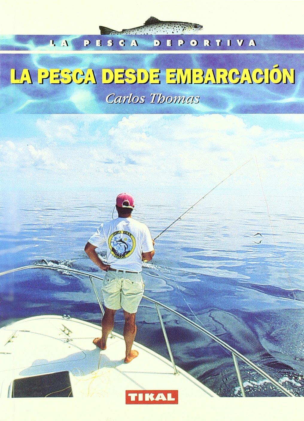 La pesca desde embarcación (La Pesca Deportiva) Leisure & Fun