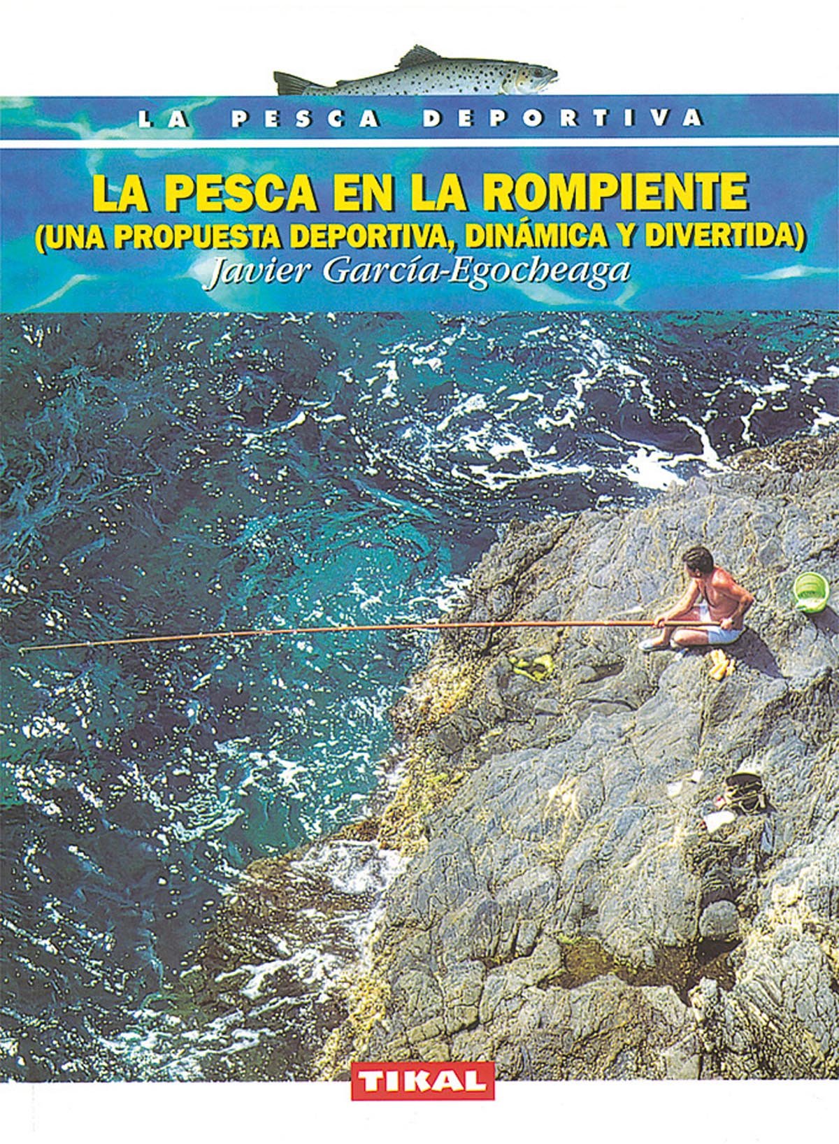 La pesca en la rompiente (La Pesca Deportiva) Leisure & Fun