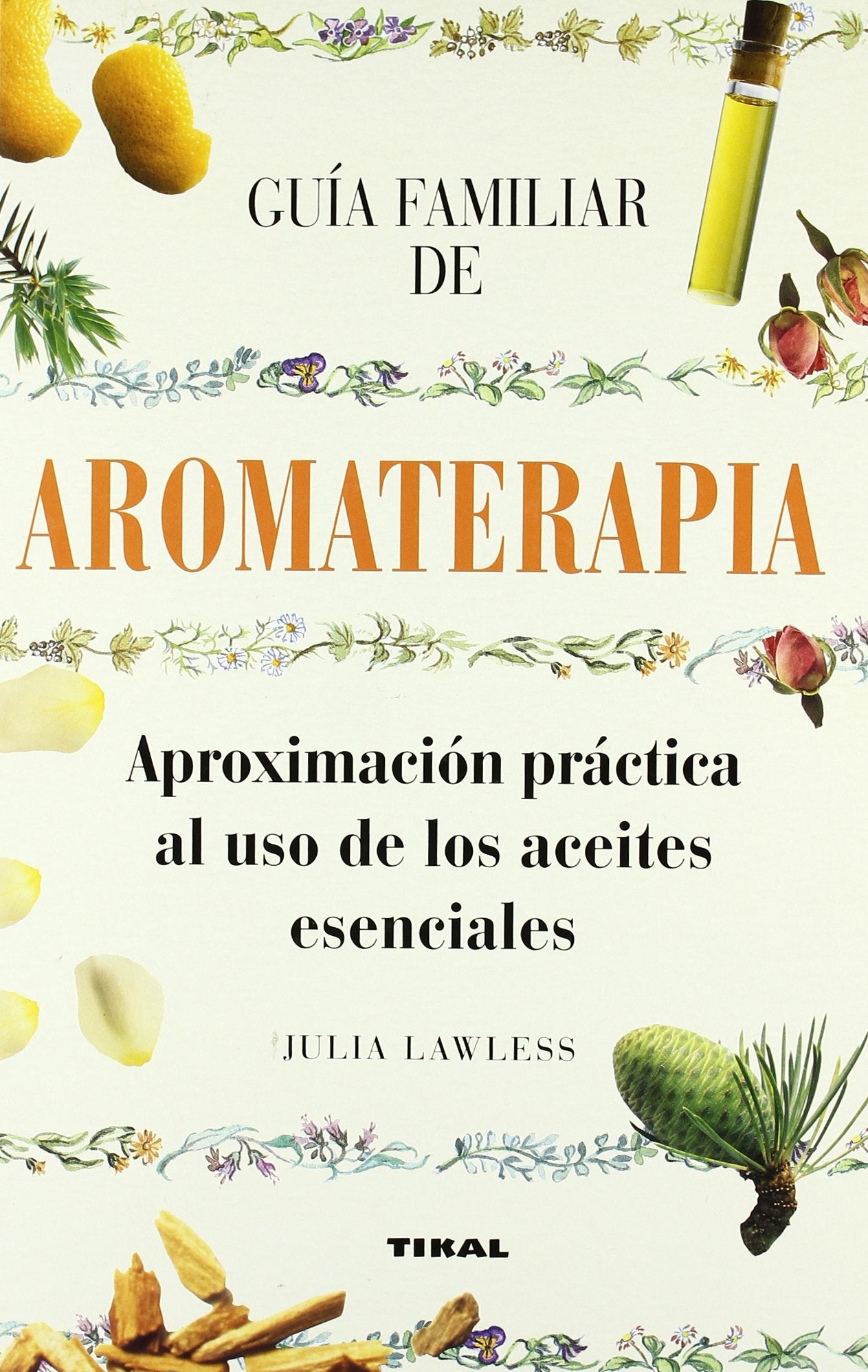 Guia familiar de aromaterapia / Parents' Guide of Aromatherapy: Aproximacion Practica Al Uso De Los Aceites Esenciales (Coleccion Guias Familiares) Health, Nutrition & Fitness