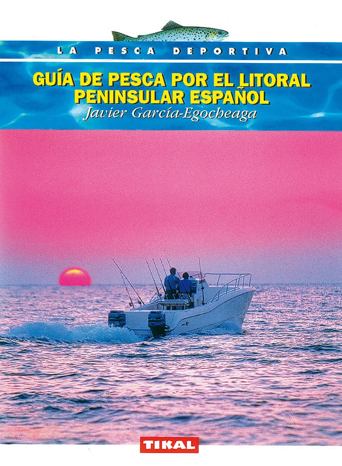Guía de pesca por el litoral peninsular español Leisure & Fun