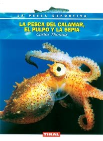 La pesca del calamar, el pulpo y la sepia. (La Pesca Deportiva) Leisure & Fun