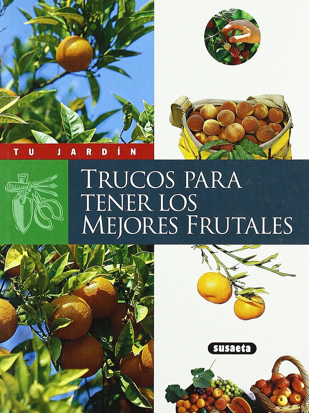 Trucos para tener los mejores frutales (Tu Jardín) Books