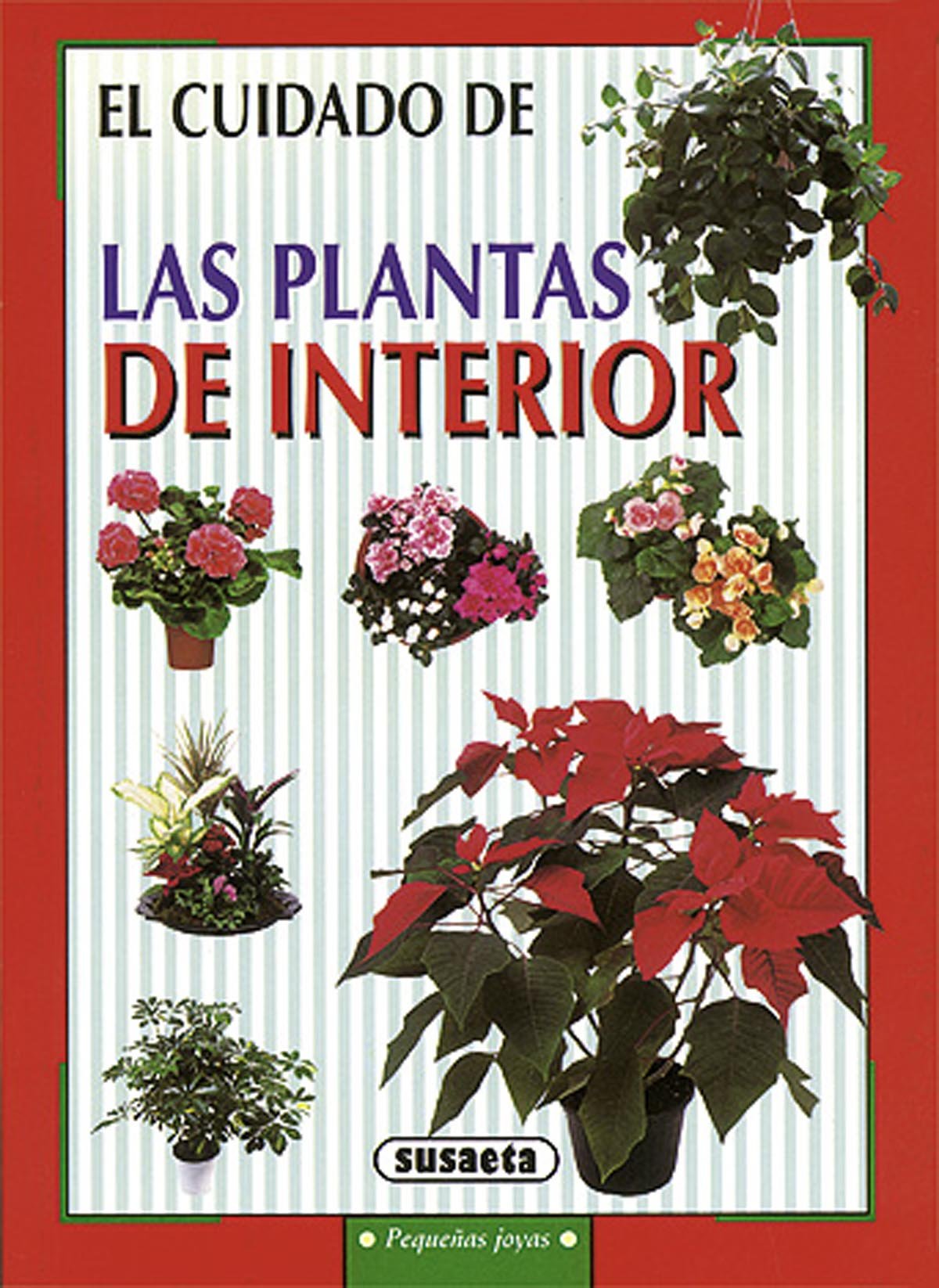 El cuidado de las plantas de interior (Pequeñas Joyas) book