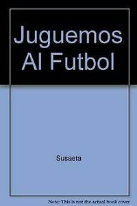 Juguemos al futbol / Let's play football book