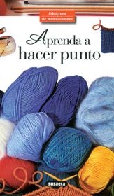Aprenda a hacer punto (Biblioteca De Manualidades) Books