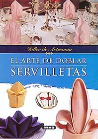 Arte de doblar servilletas, el - taller de artesania Books
