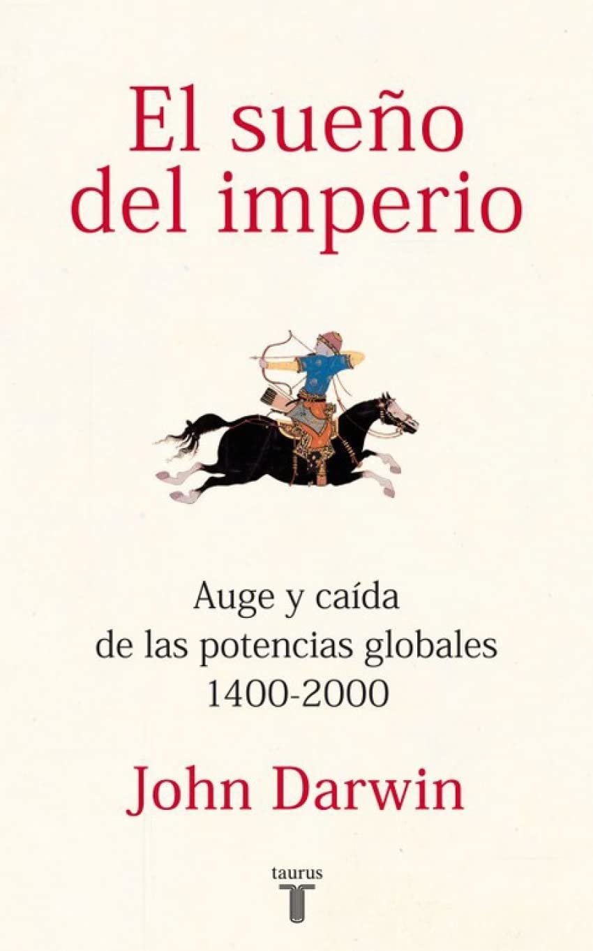 El sueño del imperio, 1400-2000 : auge y caída de las potencias globales Social Sciences