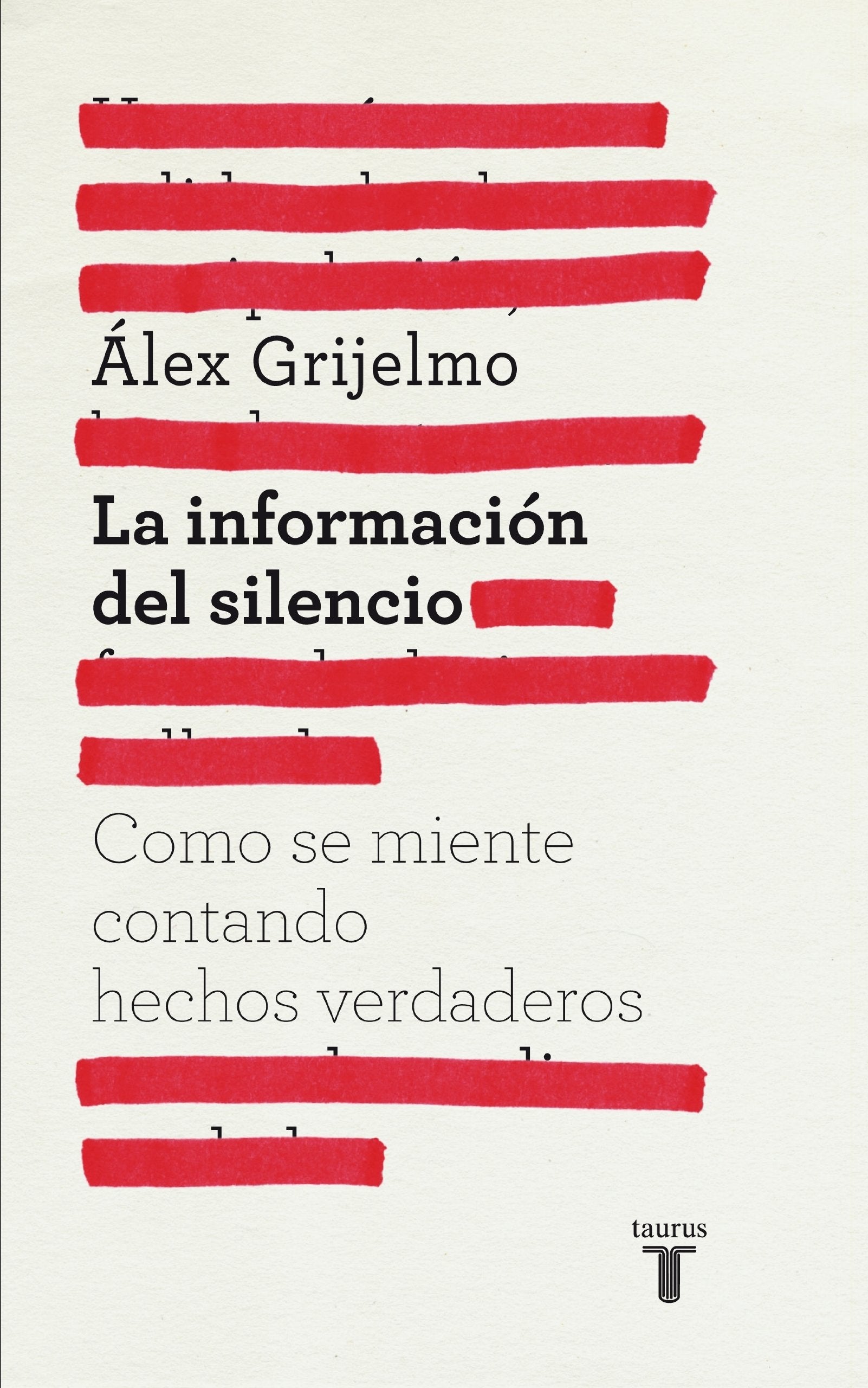 La información del silencio : cómo se miente contando hechos verdaderos Social Sciences