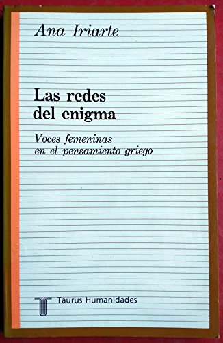 Las redes del enigma : voces femeninas en el pensamiento Griego book
