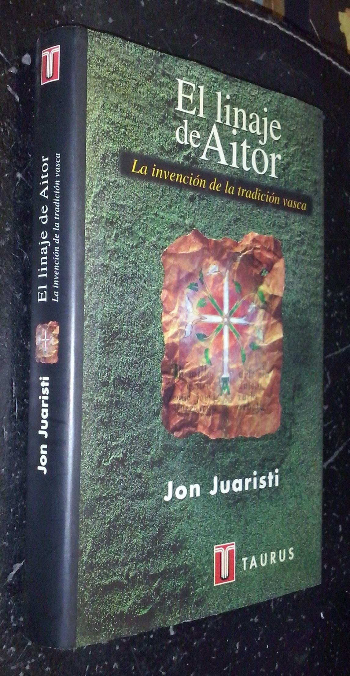 EL LINAJE DE AITOR: LA INVENCION DE LA TRADICION VASCA book