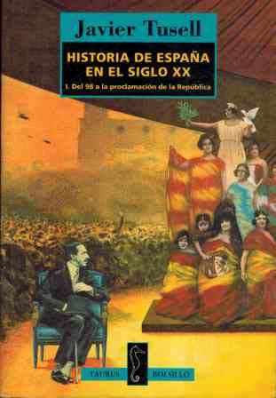 Historia de España siglo XX, vol. 1del 98 a la proclamacion de la republica book