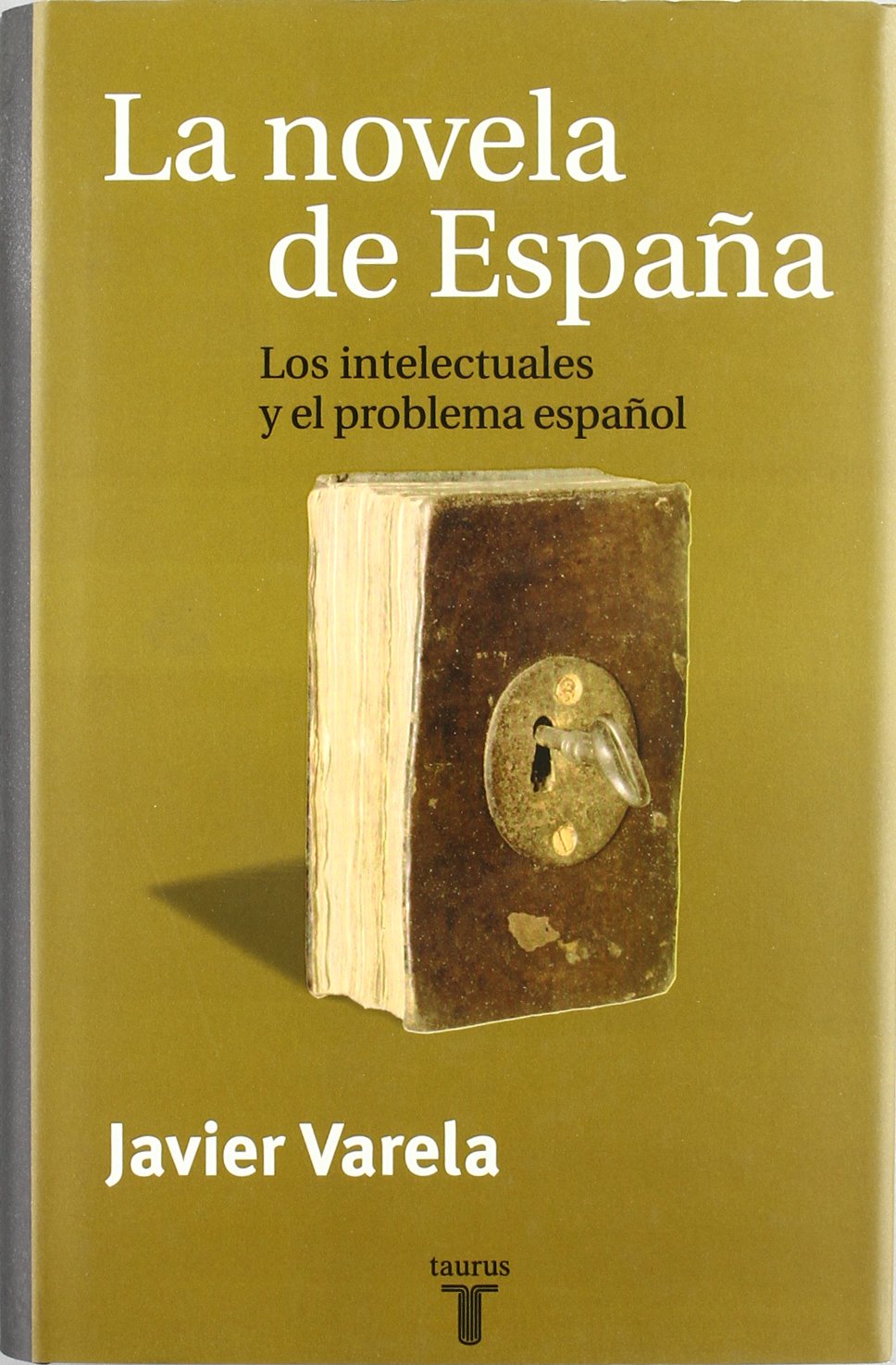LA NOVELA DE ESPAÑA (PENSAMIENTO, Band 709011) Books