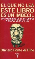 EL QUE NO LEA ESTE LIBRO ES UN IMBECIL Books