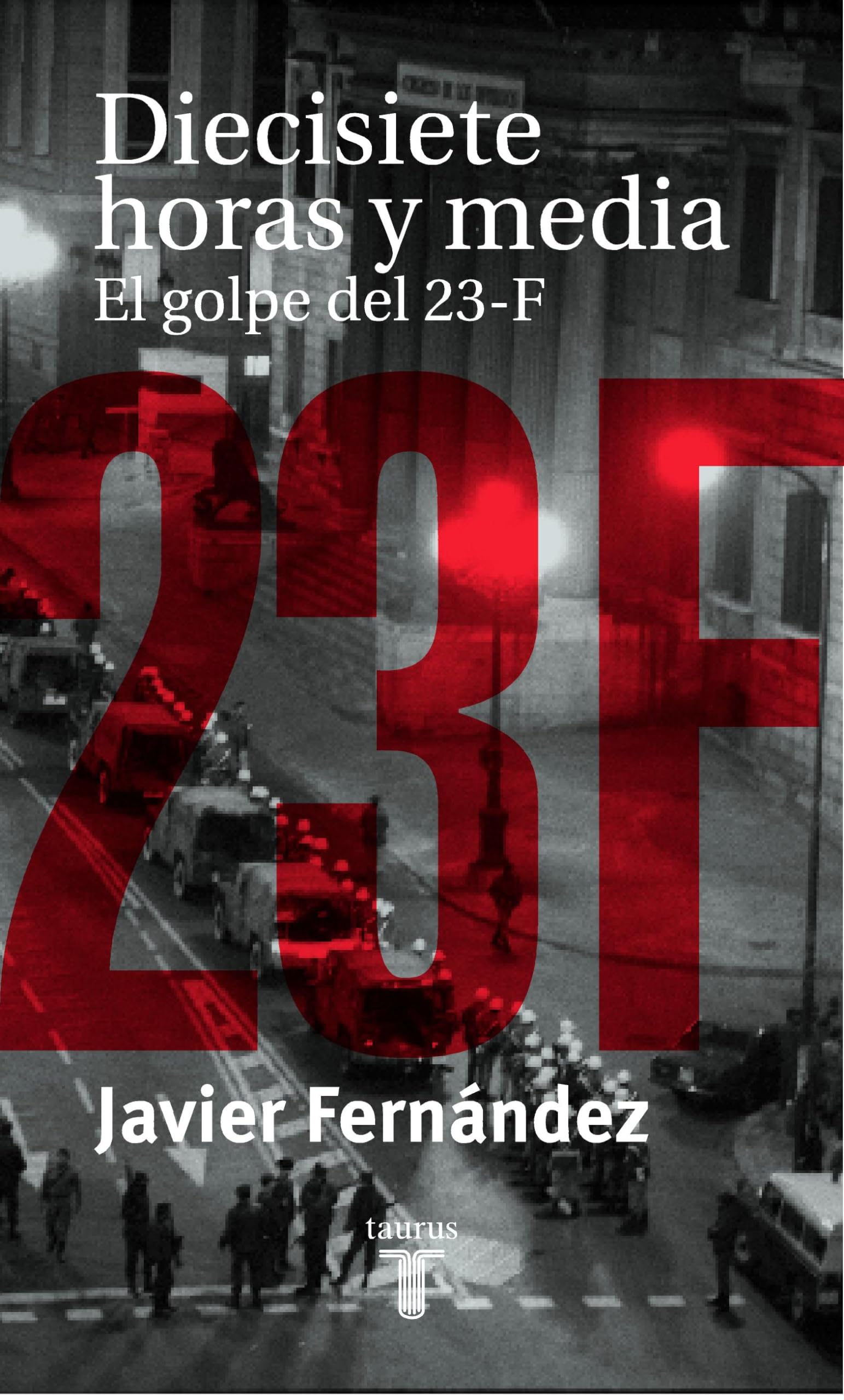 Diecisiete horas y media, el enigma del 23 F book