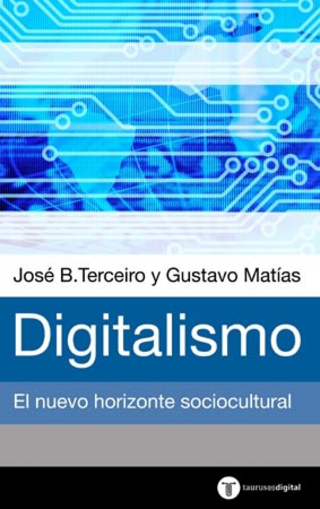 Matías, G: Digitalismo. El horizonte sociocultural emergente book