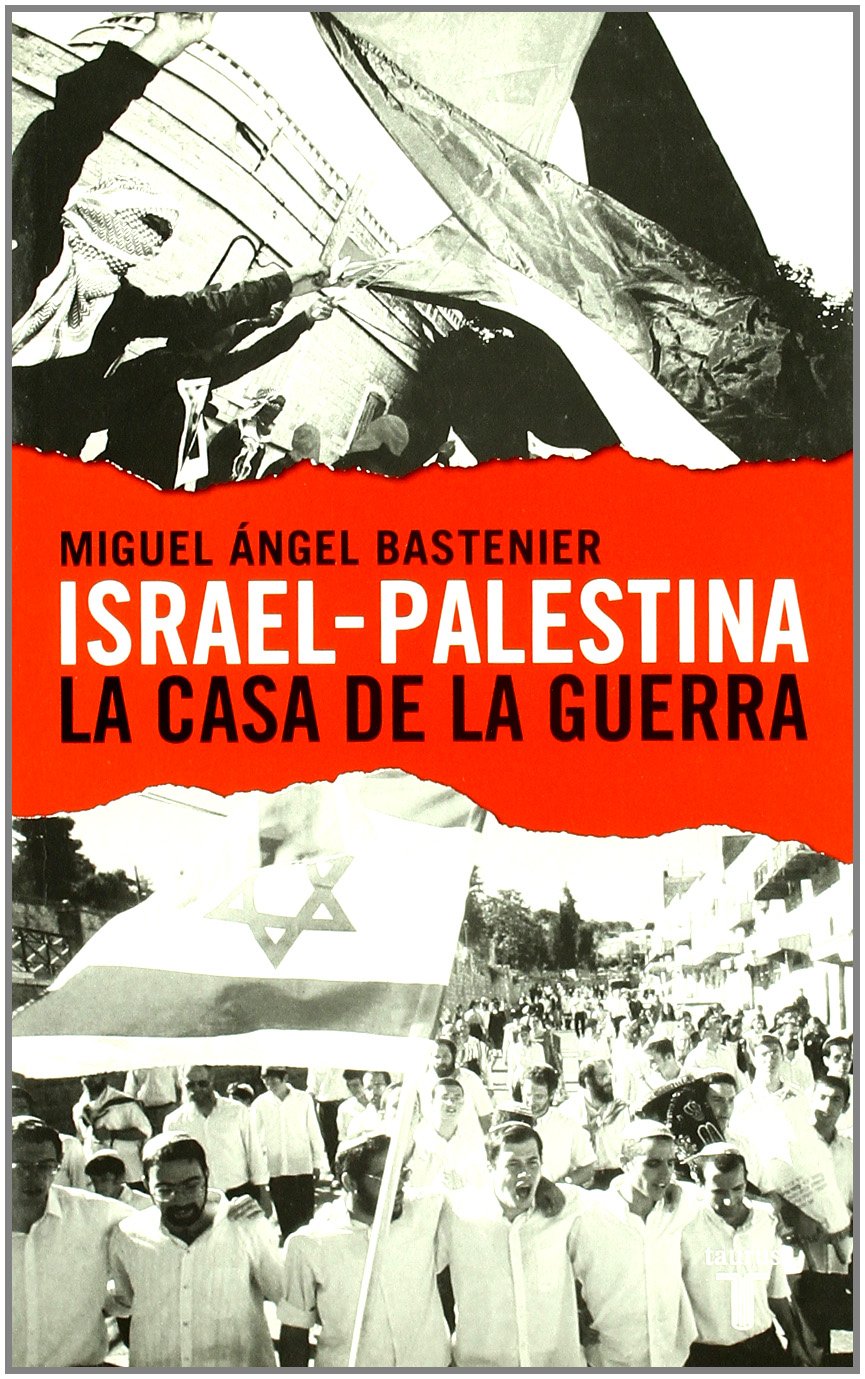 ISRAEL-PALESTINA. LA CASA DE LA GUERRA book