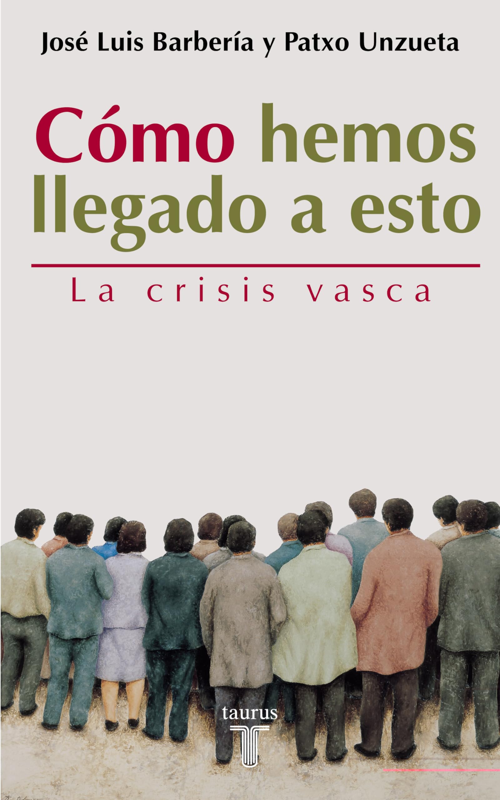 Como Hemos Llegado a Esto: La Crisis Vasca book