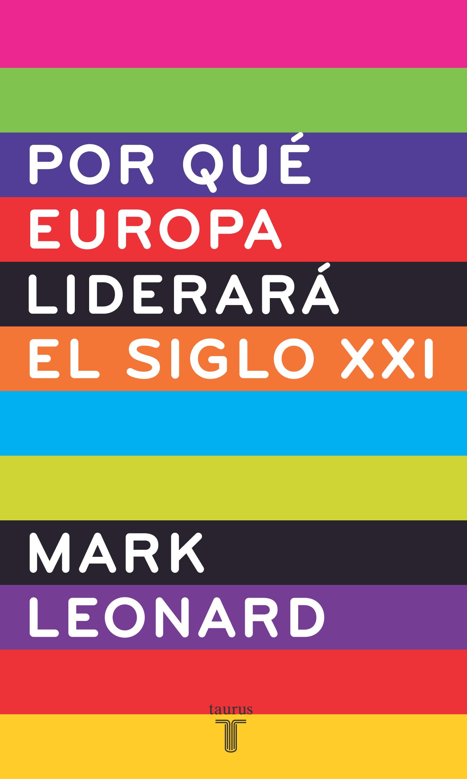Por qué Europa liderará el siglo XXI (PENSAMIENTO, Band 709011) Philosophy