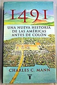 1491. UNA NUEVA HISTORIA DE LA AMERICAS ANTES DE COLON Books