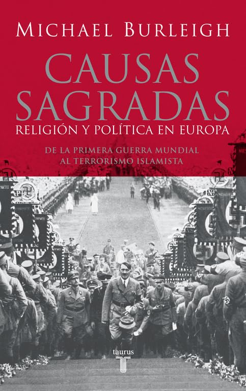 Causas sagradas: Religión y política en Europa. De la Primera Guerra Mundial al terrorismo islami book