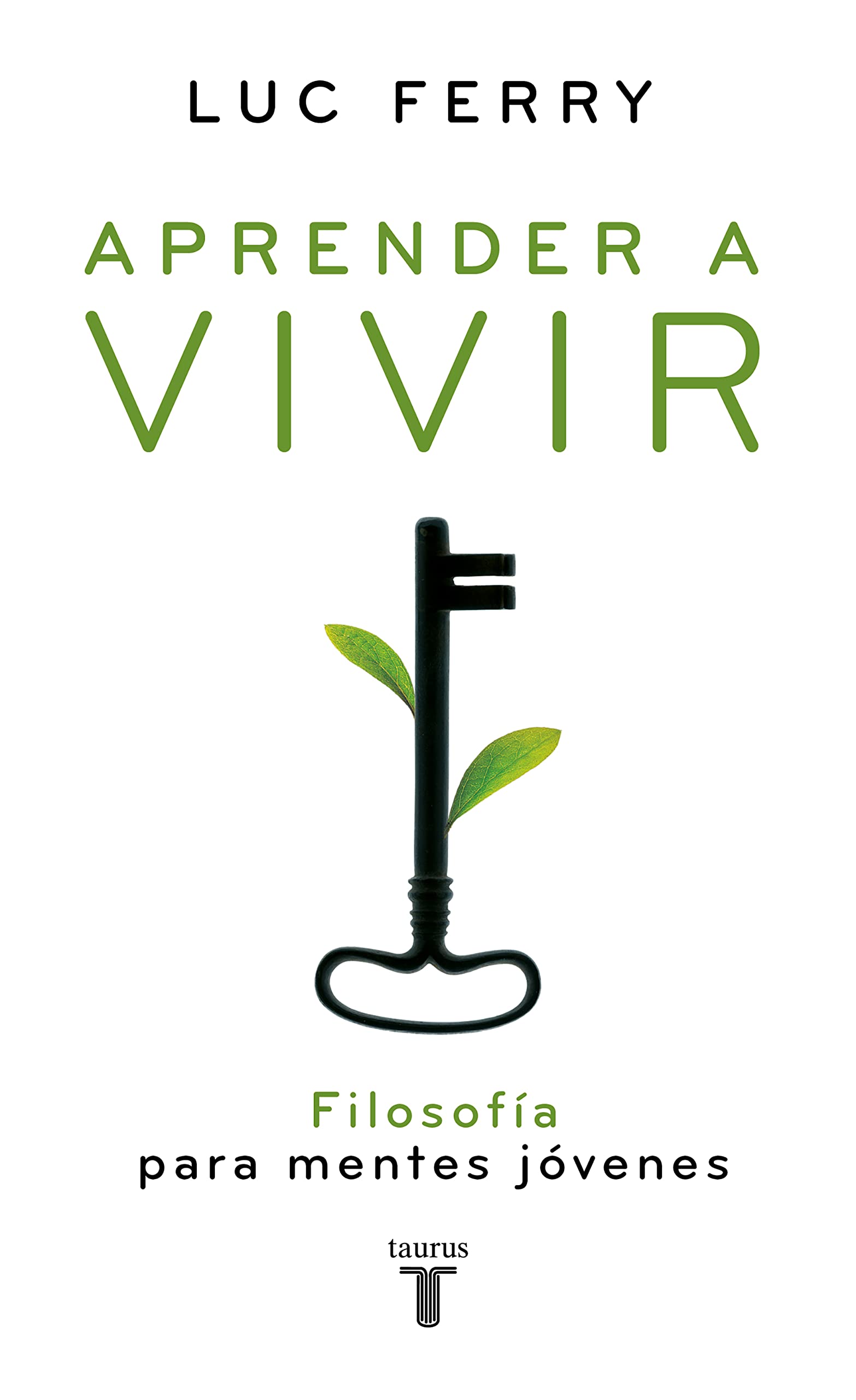 Ferry, L: Aprender a vivir : filosofía para las nuevas gener Philosophy