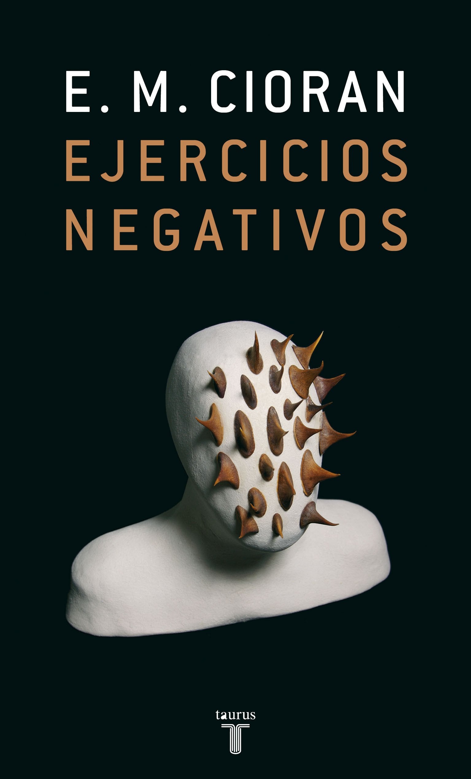 Ejercicios negativos : marginalia al breviario de podredumbre (Pensamiento) Philosophy