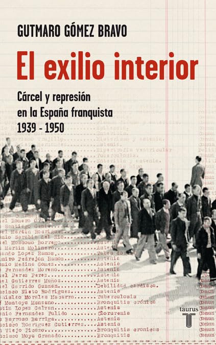 El exilio interior : cárceles y represión en la España franquista Social Sciences