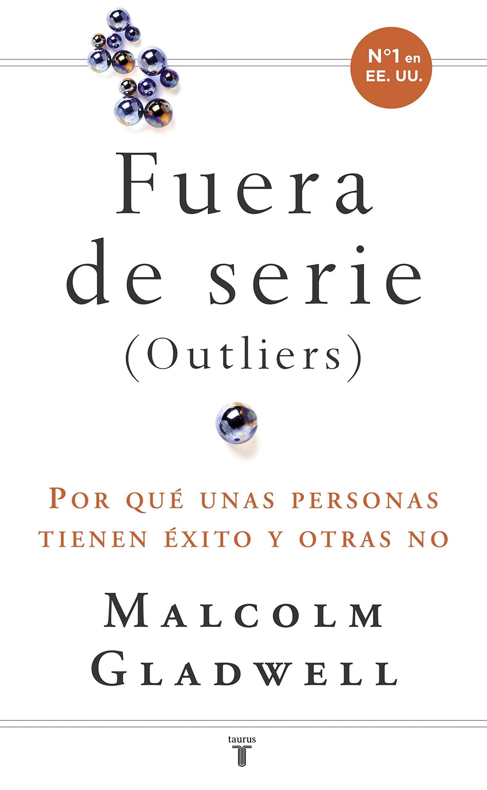 Fueras de serie : por qué unas personas tienen éxito y otras no Social Sciences