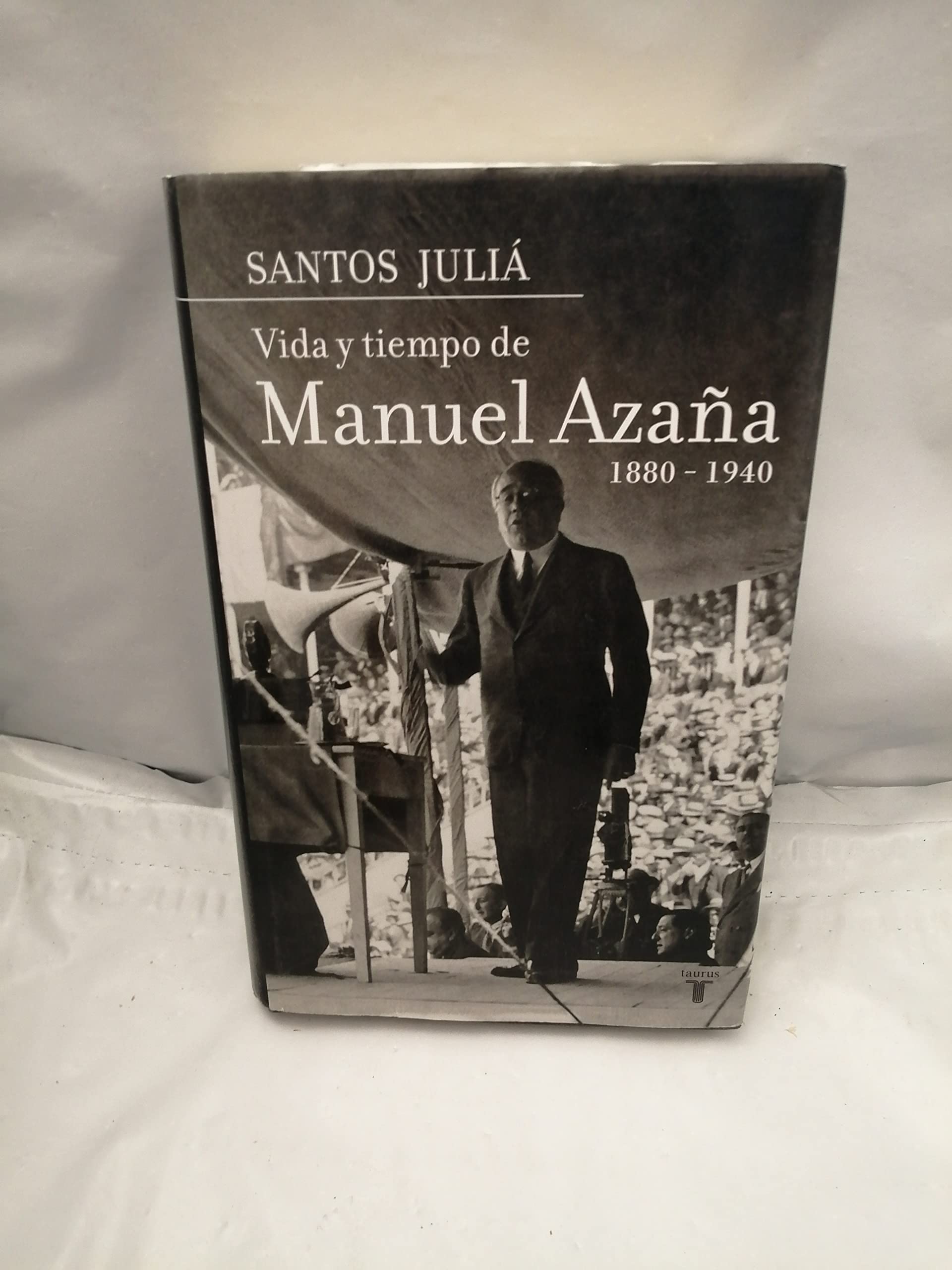 Vida y tiempo de Manuel Azaña (1880-1940) book