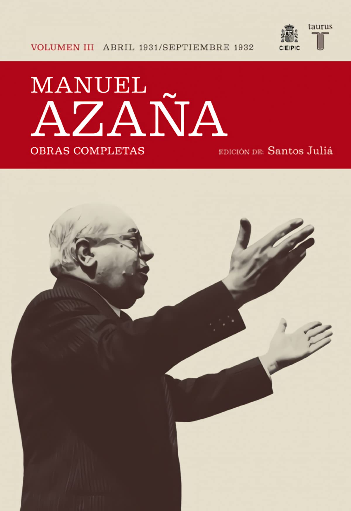 O.C. MANUEL AZAÑA TOMO 3 ABRIL 1931 SEPT. 1932 (Historia) Philosophy