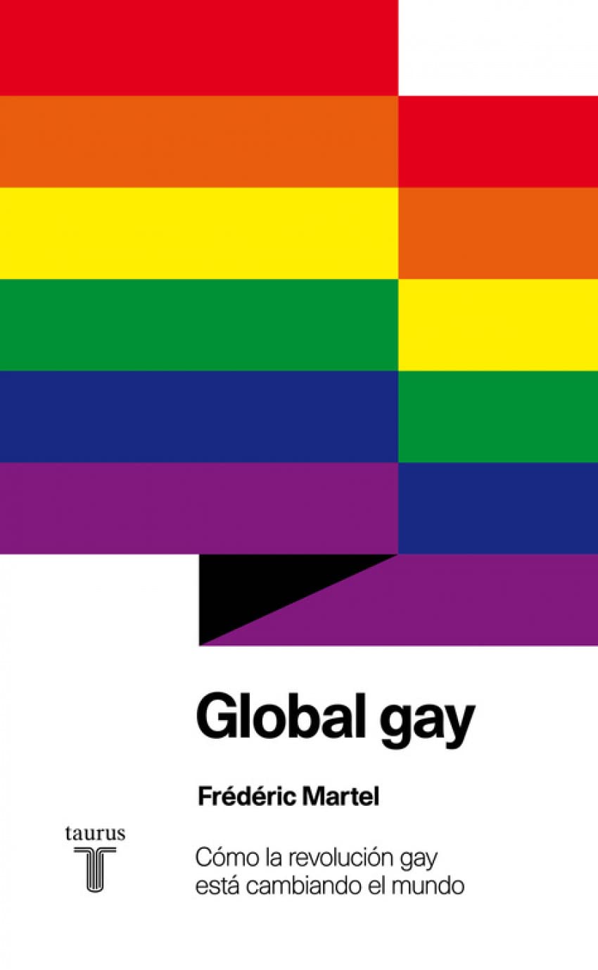 Global gay: Cómo la revolución gay está cambiando el mundo book
