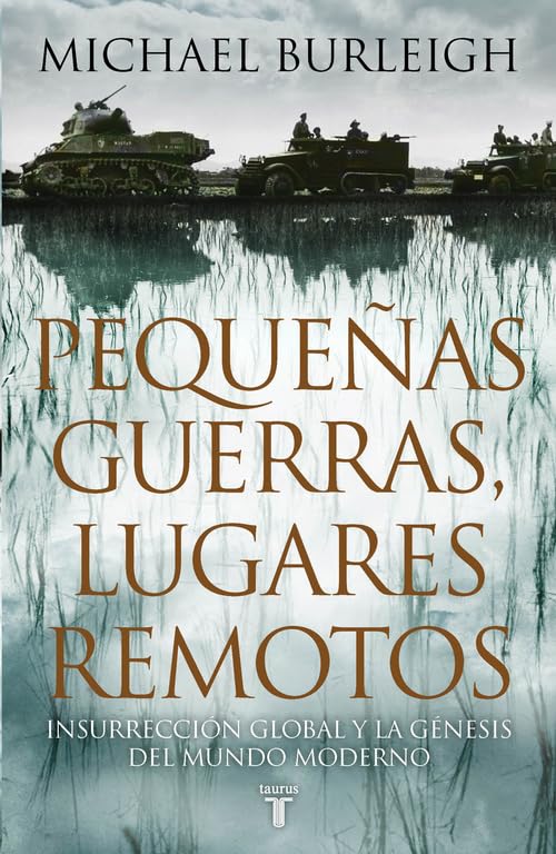 Pequeñas guerras, lugares remotos: Insurrección global y la génesis del mundo moderno (Historia) Social Sciences