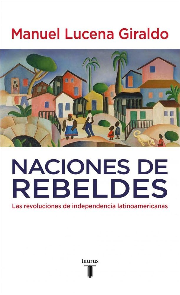 Lucena Giraldo, M: Naciones de rebeldes book