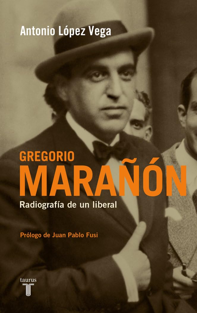 Gregorio Marañón : radiografía de un liberal (Biografías) Memories