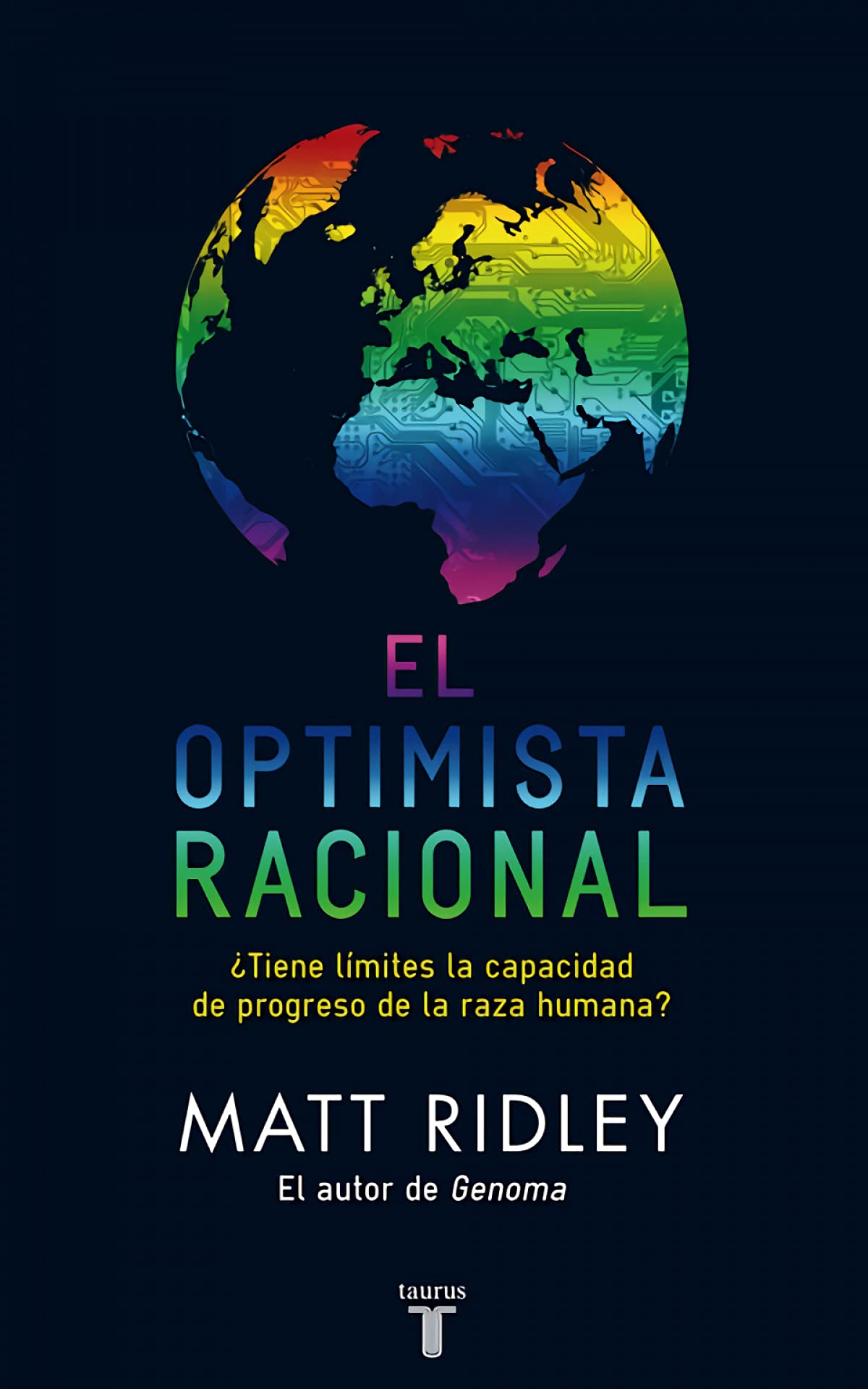 El optimista racional: ¿Tiene límites la capacidad de progreso de la especie humana? (Pensamiento) Books